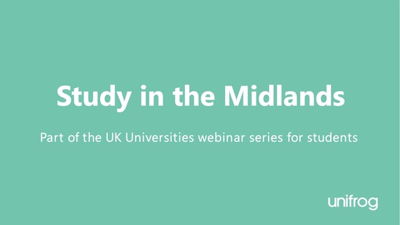 UK University Series: Study in the Midlands