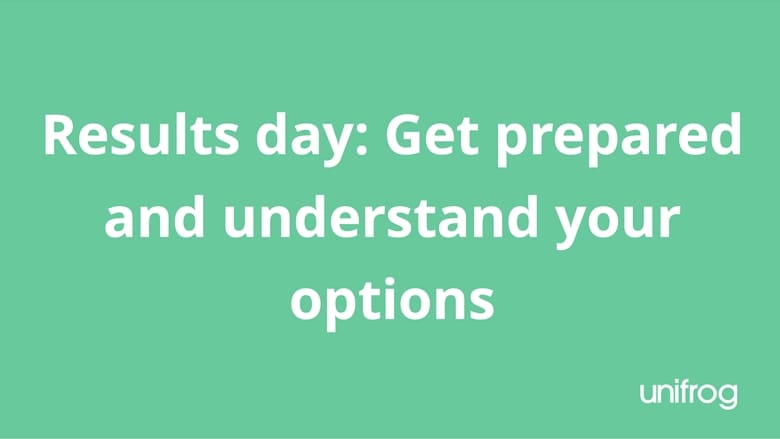 Results Day: Get prepared and understand your options